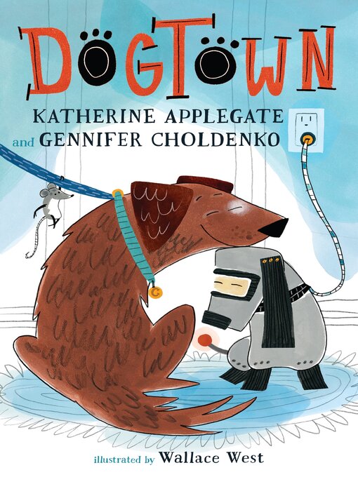 Title details for Dogtown by Katherine Applegate - Wait list